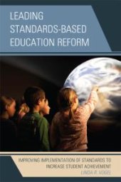 book Leading Standards-Based Education Reform : Improving Implementation of Standards to Increase Student Achievement