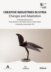 book Creative Industries in Syria : Changes and Adaptation