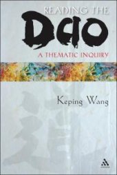 book Reading the Dao : A Thematic Inquiry