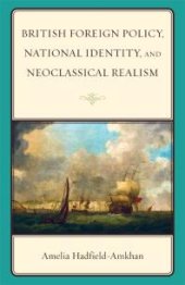 book British Foreign Policy, National Identity, and Neoclassical Realism