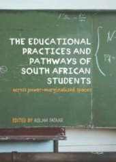 book The Educational Practices and Pathways of South African Students Across Power-Marginalised Spaces