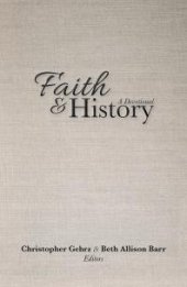 book Faith and History : A Devotional