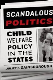 book Scandalous Politics : Child Welfare Policy in the States