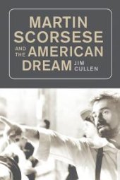 book Martin Scorsese and the American Dream