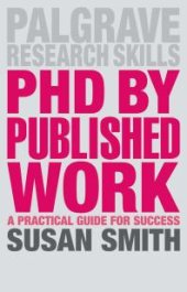 book PhD by Published Work : A Practical Guide for Success