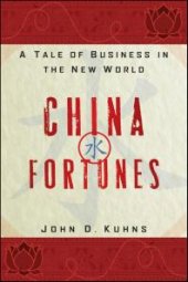 book China Fortunes : A Tale of Business in the New World