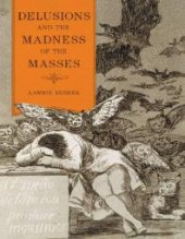 book Delusions and the Madness of the Masses