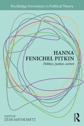 book Hanna Fenichel Pitkin: Politics, Justice, Action