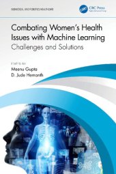 book Combating Women's Health Issues with Machine Learning: Challenges and Solutions [Team-IRA]