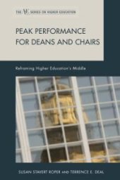 book Peak Performance for Deans and Chairs : Reframing Higher Education's Middle