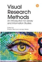 book Visual Research Methods : An Introduction for Library and Information Studies