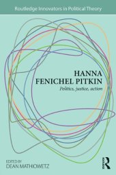 book Hanna Fenichel Pitkin: Politics, Justice, Action