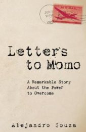 book Letters to Momo : A Remarkable Story about the Power to Overcome