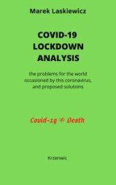 book Covid-19 Lockdown Analysis : problems for the world occasioned by this coronavirus and proposed solution