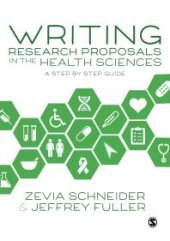 book Writing Research Proposals in the Health Sciences : A Step-By-step Guide