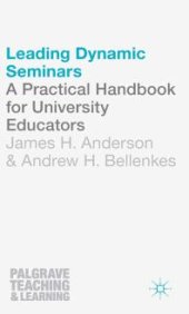 book Leading Dynamic Seminars : A Practical Handbook for University Educators