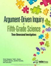 book Argument-Driven Inquiry in Fifth-Grade Science : Three Dimensional Investigations