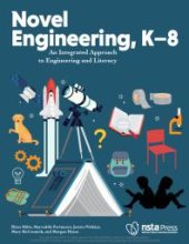 book Novel Engineering, K-8 : An Integrated Approach to Engineering and Literacy