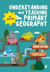 book Understanding and Teaching Primary Geography