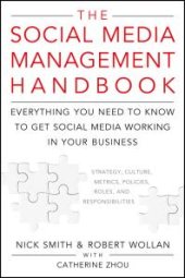 book The Social Media Management Handbook : Everything You Need to Know to Get Social Media Working in Your Business