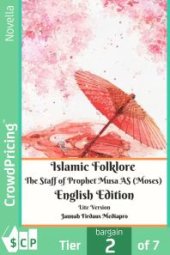 book Islamic Folklore The Staff of Prophet Musa AS (Moses) English Edition Lite Version
