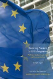 book Evolving Practice in EU Enlargement with Case Studies in Agri-Food and Environment Law