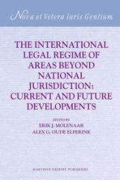 book The International Legal Regime of Areas Beyond National Jurisdiction : Current and Future Developments