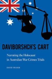 book Daviborshch's Cart : Narrating the Holocaust in Australian War Crimes Trials