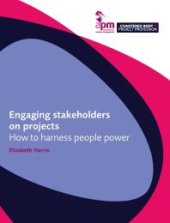 book Engaging Stakeholders on Projects : How to Harness People Power