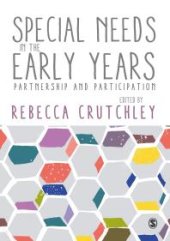 book Special Needs in the Early Years : Partnership and Participation