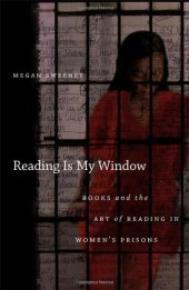 book Reading is My Window: Books and the Art of Reading in Women's Prisons