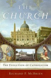 book The Church: The Evolution of Catholicism