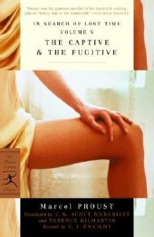 book The Captive & The Fugitive: In Search of Lost Time