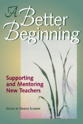 book A Better Beginning: Supporting and Mentoring New Teachers