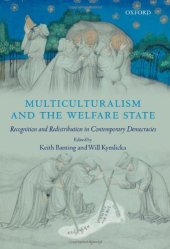 book Multiculturalism and the Welfare State: Recognition and Redistribution in Contemporary Democracies