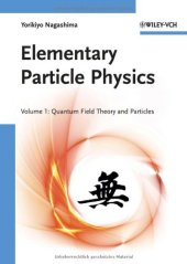 book Elementary Particle Physics: Quantum Field Theory and Particles