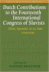 book Dutch Contributions to the Fourteenth International Congress of Slavists: Ohrid, September 10-16, 2008. Literature. 