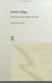 book Irony's Edge: The Theory and Politics of Irony