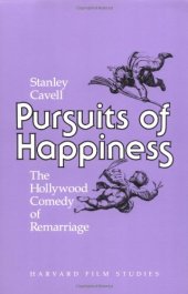 book Pursuits of Happiness: The Hollywood Comedy of Remarriage