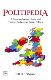 book Politipedia: A Compendium of Useful and Curious Facts about British Politics