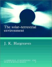 book The Solar-Terrestrial Environment: An Introduction to Geospace - the Science of the Terrestrial Upper Atmosphere, Ionosphere, and Magnetosphere 