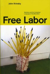 book Free Labor: Workfare and the Contested Language of Neoliberalism