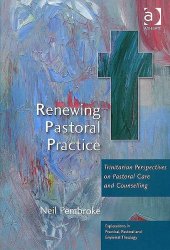 book Renewing Pastoral Practice: Trinitarian Perspectives on Pastoral Care And Counselling 