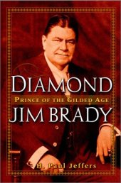 book Diamond Jim Brady: Prince of the Gilded Age