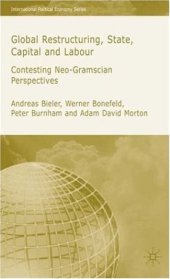 book Global Restructuring, State, Capital & Labour: Contesting Neo-Gramscian Perspectives 