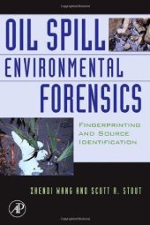 book Oil Spill Environmental Forensics: Fingerprinting and Source Identification