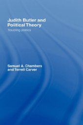 book Judith Butler and Political Theory: Troubling Politics