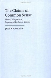 book The Claims of Common Sense: Moore, Wittgenstein, Keynes and the Social Sciences