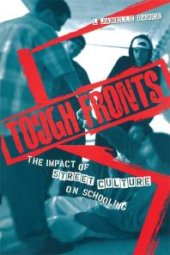 book Tough Fronts : The Impact of Street Culture on Schooling