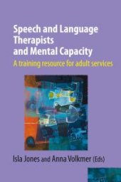 book Speech and Language Therapists and Mental Capacity